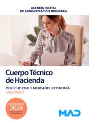 Cuerpo Técnico de Hacienda. Derecho Civil y Mercantil. Economía volumen 1. Agencia Estatal de Administración Tributaria de Ed. MAD