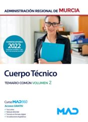 Cuerpo Técnico. Temario común volumen 2. Comunidad Autónoma Región de Murcia de Ed. MAD