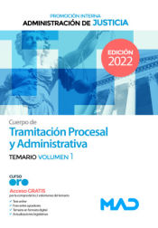 Cuerpo de Tramitación Procesal y Administrativa (promoción interna). Temario volumen 1. Administración de Justicia de Ed. MAD