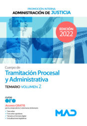 Cuerpo de Tramitación Procesal y Administrativa (promoción interna). Temario volumen 2. Administración de Justicia de Ed. MAD