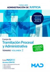 Cuerpo de Tramitación Procesal y Administrativa (turno libre). Temario volumen 2. Administración de Justicia de Ed. MAD