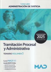 Cuerpo de Tramitación Procesal y Administrativa (turno libre). Temario volumen 3. Administración de Justicia de Ed. MAD
