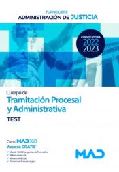 Cuerpo de Tramitación Procesal y Administrativa (turno libre). Test. Administración de Justicia de Ed. MAD