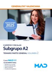 Cuerpos y Escalas del subgrupo A2 (cuerpos especiales). Temario Parte General volumen 2. Generalitat Valenciana de Ed. MAD