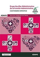 Cuestionarios Auxiliar de la Función Administrativa del Servicio Aragonés de Salud de Ed. Adams