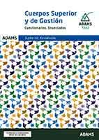 Cuestionarios Cuerpos Superior de Administradores - Cuerpo de Gestión Administrativa de la Junta de Andalucía de Ed. Adams