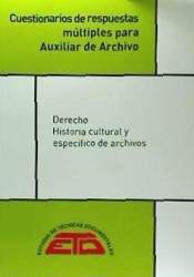 Cuestionarios de respuestas múltiples para Auxiliar de Archivo. Derecho, Historia cultural y específico de archivos de Estudios de Técnicas Documentales. ETD