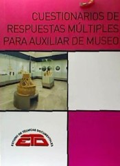 Cuestionarios de respuestas múltiples para Auxiliar de Museo de Estudio de Técnicas Documentales 