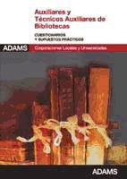 Cuestionarios y Supuestos Prácticos Auxiliares y Técnicos Auxiliares de Bibliotecas de Ed. Adams