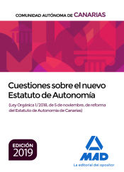 Cuestiones sobre el nuevo Estatuto de Autonomía de Canarias (Ley Orgánica 1/2018, de 5 de noviembre, de reforma del Estatuto de Autonomía de Canarias) de Ed. MAD