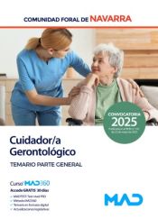 Cuidador/a Gerontológico. Temario parte general. Comunidad Foral de Navarra de Ed. MAD