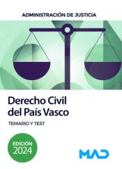 Derecho Civil del País Vasco para oposiciones Justicia. Temario y test. Administración de Justicia de Ed. MAD