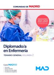 Diplomado en Enfermería. Temario General volumen 2. Comunidad Autónoma de Madrid de Ed. MAD