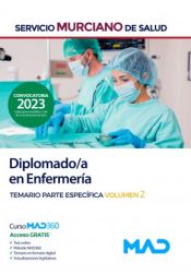 Diplomado/a en Enfermería. Temario parte específica volumen 2. Servicio Murciano de Salud (SMS) de Ed. MAD