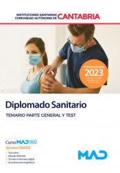 Diplomado/a Sanitario. Temario parte general y test. Instituciones Sanitarias de la Comunidad Autónoma de Cantabria de Ed. MAD
