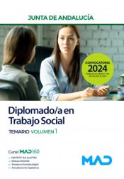 Diplomado/a en Trabajo Social. Temario volumen 1. Junta de Andalucía de Ed. MAD