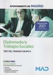 Diplomado/a Trabajos Sociales. Test del Temario Grupo II. Ayuntamiento de Madrid de Ed. MAD