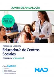 Educador/a de Centros Sociales (Personal Laboral). Temario volumen 1. Junta de Andalucía de Ed. MAD