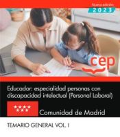 Educador: especialidad personas con discapacidad intelectual (Personal Laboral). Comunidad de Madrid. Temario General. Vol. I de Editorial CEP