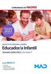 Educador/a Infantil Grupo III. Temario específico volumen 1. Comunidad Autónoma de Madrid de Ed. MAD
