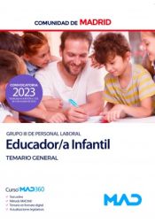 Educador/a Infantil Grupo III. Temario general. Comunidad Autónoma de Madrid de Ed. MAD