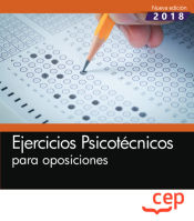 Ejercicios psicotécnicos para oposiciones de EDITORIAL CEP