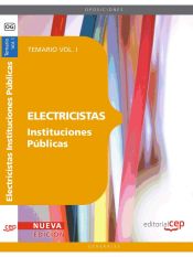 Electricistas Instituciones Públicas. Temario Vol. I. de EDITORIAL CEP