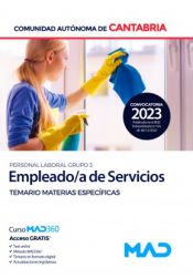 Empleado/a de Servicios (Personal Laboral Grupo 3). Temario de materias específicas. Comunidad Autónoma de Cantabria de Ed. MAD