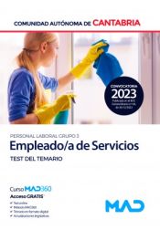 Empleado/a de Servicios (Personal Laboral Grupo 3). Test. Comunidad Autónoma de Cantabria de Ed. MAD