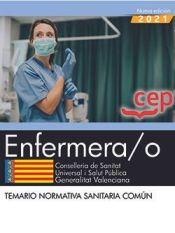 Enfermera/o. Conselleria de Sanitat Universal i Salut Pública. Generalitat Valenciana. Temario normativa sanitaria común de EDITORIAL CEP