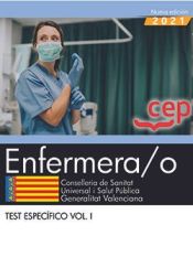 Enfermera/o. Conselleria de Sanitat Universal i Salut Pública. Generalitat Valenciana. Test específico. Vol. I de EDITORIAL CEP
