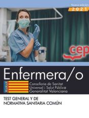 Enfermera/o. Conselleria de Sanitat Universal i Salut Pública. Generalitat Valenciana. Test general y de normativa sanitaria común de EDITORIAL CEP
