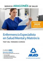 Enfermero/a Especialista en Salud Mental y Matrón/a del Servicio Aragonés de Salud (SALUD-Aragón). Test del temario común de Ed. MAD