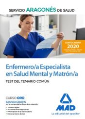 Enfermero/a Especialista en Salud Mental y Matrón/a del Servicio Aragonés de Salud (SALUD-Aragón). Test del temario común de Ed. MAD