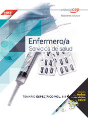 Enfermero/a. Servicios de salud. Temario Específico Vol. III. de EDITORIAL CEP