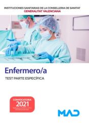 Enfermero/a. Test parte específica. Instituciones Sanitarias de la Conselleria de Sanidad de la Comunidad Valenciana de Ed. MAD