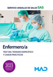 Enfermero/a. Test del temario específico y casos prácticos . Servicio Andaluz de Salud (SAS) de Ed. MAD
