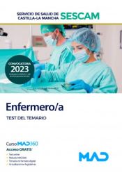 Enfermero/a. Test del temario. Servicio de Salud de Castilla-La Mancha (SESCAM) de Ed. MAD