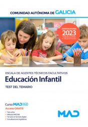 Escala de Agentes Técnicos Facultativos, especialidad de Educación Infantil. Test. Comunidad Autónoma de Galicia de Ed. MAD