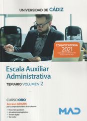 Escala Auxiliar Administrativa. Temario volumen 2. Universidad de Cádiz de Ed. MAD
