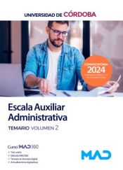 Escala Auxiliar Administrativa. Temario volumen 2. Universidad de Córdoba de Ed. MAD