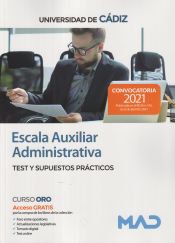 Escala Auxiliar Administrativa. Test y supuestos prácticos . Universidad de Cádiz de Ed. MAD