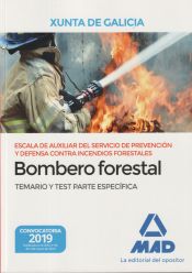 Escala de Auxiliar del Servicio de Prevención y Defensa Contra Incendios Forestales, Especialidad Bombero forestal, de la Comunidad Autónoma de Galicia. Temario y test Parte Específica