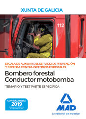 Escala de Auxiliar del Servicio de Prevención y Defensa Contra Incendios Forestales, Especialidad Bombero forestal-conductor motobomba, de la Comunidad Autónoma de Galicia. Temario y test Parte Específica