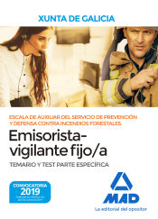 Escala de Auxiliar del Servicio de Prevención y Defensa Contra Incendios Forestales, Especialidad Emisorista/vigilante fijo/a, de la Comunidad Autónoma de Galicia. Temario y test Parte Específica