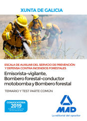 Escala de Auxiliar del Servicio de Prevención y Defensa Contra Incendios Forestales (especialidades emisorista/vigilante, bombero forestal-conductor motobomba y bombero forestal) de la Comunidad Autónoma de Galicia. Temario y test Parte Común
