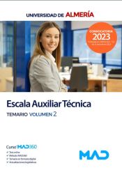 Escala Auxiliar Técnica. Temario volumen 2. Universidad de Almería de Ed. MAD