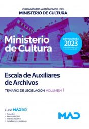 Escala de Auxiliares de Archivos. Volumen 1 de Legislación. Organismos Autónomos del Ministerio de Cultura de Ed. MAD