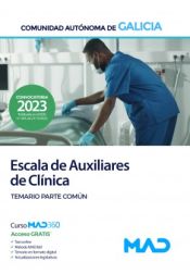 Escala de Auxiliares de Clínica. Comunidad Autónoma de Galicia - Ed. MAD
