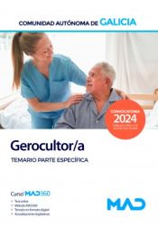 Escala de Gerocultor/a. Temario parte específica. Comunidad Autónoma de Galicia de Ed. MAD